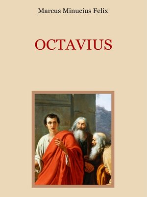 cover image of Octavius--Eine christliche Apologie aus dem 2. Jahrhundert